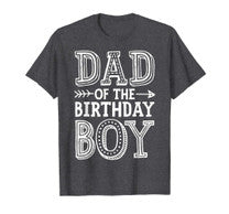 Dad Of The Birthday Boy T Shirt Father Dads Daddy Men Gifts