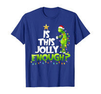 G.Rinch Is This Jolly Enough Noel Merry Christmas T-Shirt