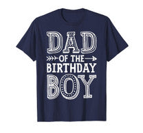 Dad Of The Birthday Boy T Shirt Father Dads Daddy Men Gifts