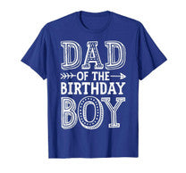 Dad Of The Birthday Boy T Shirt Father Dads Daddy Men Gifts